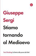 Cover: Stiamo tornando al Medioevo - I Robinson. Fact Checking;Laterza