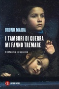 Cover: I tamburi di guerra mi fanno tremare. L'infanzia in Ucraina - I Robinson. Letture;Laterza