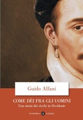 Cover: Come d&egrave;i fra gli uomini. Una storia dei ricchi in Occidente - Economica Laterza;Laterza