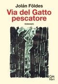 Cover: Via del Gatto pescatore - NarramondoLibri;GM.libri