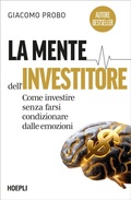 Cover: La mente dell'investitore. Come investire senza farsi condizionare dalle emozioni - Hoepli