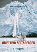 Cover: Obiettivo Spitsbergen - Edizioni Il Frangente