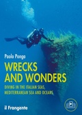 Cover: Wrecks and wonders. Diving in the Italian Seas, Mediterranean Sea and Oceans - Edizioni Il Frangente