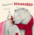 Cover: Missione scaldaorso - Album illustrati;Clavis