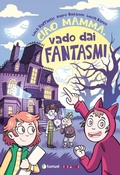 Cover: Ciao mamma, vado dai fantasmi - Tipitondi;Tunu&eacute;