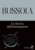 Cover: Bussola. La ricerca dell'orientamento - Odoya library;Odoya