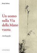 Cover: Un uomo sulla via della mano vuota - Le vie dell'armonia;Luni Editrice
