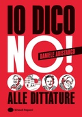 Cover: Io dico no! Alle dittature - Varia;Einaudi Ragazzi