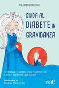 Cover: Guida al diabete in gravidanza. Tutto quello che occorre sapere per affrontare il diabete gestazionale con serenit&agrave; - Economici di qualit&agrave;;Red Edizioni