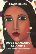 Cover: Dove danzano le anime. La storia della mia famiglia palestinese - Narrativa TRE60;TRE60