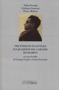 Cover: Tre esercizi di lettura sui Quaderni del carcere di Gramsci - Ibis