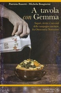 Cover: A tavola con Gemma. Sapori, ricette e racconti della campagna cascinese fra Ottocento e Novecento - Narrativa;Carmignani Editrice