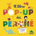 Cover: Il libro pop-up dei perch&eacute; - Pop-up & co.;Editoriale Scienza