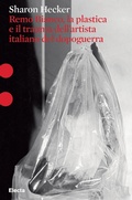 Cover: Remo Bianco, la plastica e il trauma dell'artista italiano del dopoguerra - Pesci rossi;Electa