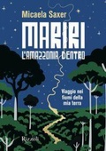 Cover: Mariri. L'Amazzonia dentro. Viaggio nei fiumi della mia terra - Rizzoli Illustrati;Mondadori Electa