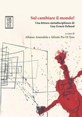 Cover: Sul cambiare il mondo! Una lettura metadisciplinare di Guy Ernest Debord - Teoria sociale;Orthotes