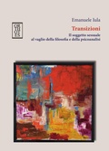 Cover: Transizioni. Il soggetto sessuale al vaglio della filosofia e della psicoanalisi - Ethica;Orthotes