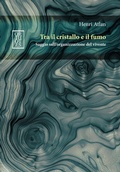 Cover: Tra il cristallo e il fumo. Saggio sull'organizzazione del vivente - BIT;Orthotes