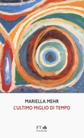 Cover: L' ultimo miglio di tempo. Ediz. italiana e tedesca - Le meteore;FT - FinisTerrae