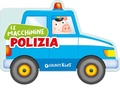 Cover: Polizia - Le macchinine;Giunti Editore