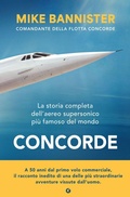 Cover: Concorde. La storia completa dell'aereo supersonico pi&ugrave; famoso del mondo - Giunti Editore