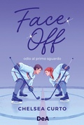 Cover: Face off. Odio al primo sguardo. Booklover approved - De Agostini