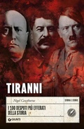 Cover: Tiranni. I 100 despoti pi&ugrave; efferati della storia - Storia e storie;Giunti Editore