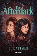 Cover: The afterdark - Narrativa YA;Giunti Editore