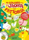 Cover: La fattoria. Io coloro con gli stickers - Activity;Giunti Editore
