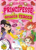 Cover: Principesse attacca stacca. Con adesivi - Activity;Giunti Editore