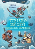 Cover: Tibiero de' Ossi scheletro campione - Giunti Editore