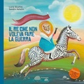 Cover: Il re che non voleva fare la guerra - Sottosopra;EDT-Giralangolo