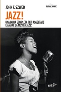 Cover: Jazz! Una guida completa per ascoltare e amare la musica jazz - Siena jazz;EDT