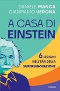 Cover: A casa di Einstein. 6 lezioni nell'era della Superinnovazione - Saggi PM;Piemme