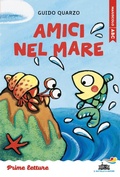 Cover: Amici nel mare. Stampatello maiuscolo a leggibilit&agrave; facilitata - Il battello a vapore. Prime letture;Piemme