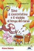 Cover: Tino il cioccolatino e il viaggio al tempo del cacao. Stampatello maiuscolo a leggibilit&agrave; facilitata - Il battello a vapore. Prime letture;Piemme