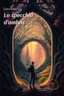 Cover: Lo specchio d'ambra - Edificare universi;Europa Edizioni
