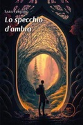 Cover: Lo specchio d'ambra - Edificare universi;Europa Edizioni