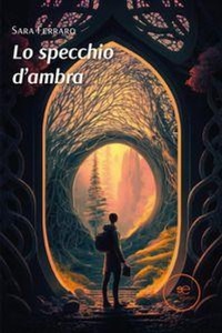 Enlarge image Cover: Lo specchio d'ambra - Edificare universi;Europa Edizioni