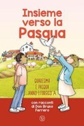 Cover: Insieme verso la Pasqua. Quaresima e Pasqua anno liturgico A - Velar