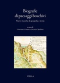 Cover: Biografie di paesaggi boschivi. Nuove ricerche di geografia e storia - I libri di Viella;Viella