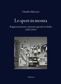 Cover: Lo sport in mostra. Rappresentazioni e itinerari espositivi in Italia (1922-1943) - I libri di Viella;Viella