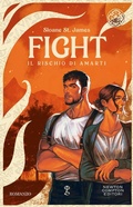 Cover: Fight. Il rischio di amarti - Anagramma;Newton Compton Editori
