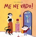 Cover: Me ne vado! - Libri dal mondo;Lapis