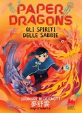 Cover: Gli spiriti delle sabbie. Paper Dragons - Young;Gallucci Bros