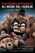 Cover: Five nights at Freddy's. Gli incubi del Fazbear. I graphic novel. Vol. 4 - Five nights at Freddy's. Gli incubi del Fazbear. I graphic novel;Il Castoro bambini;Il Castoro