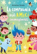 Cover: La compagnia degli amici immaginari - Universale d'Avventure e d'Osservazioni. Letture intermedie;Gallucci Bros