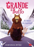 Cover: Grande & Buffo. Accidenti ai prepotenti. Ediz. a colori. Vol. 5 - Grande & Buffo. Accidenti ai prepotenti;Universale d'Avventure e d'Osservazioni. Letture intermedie;Gallucci Bros