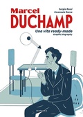 Cover: Duchamp. Una vita ready-made. Graphic biography - Gallucci Centauria