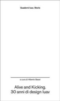 Cover: Alive and kicking. 30 anni di design Iuav - Quaderni Iuav. Storie;Anteferma Edizioni